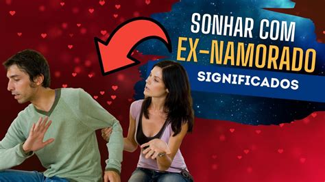 O Que Sonhar Com Ex Namorado - Sonhar com o Ex-Namorado - O que quer dizer [REVELAÇÕES] - YouTube