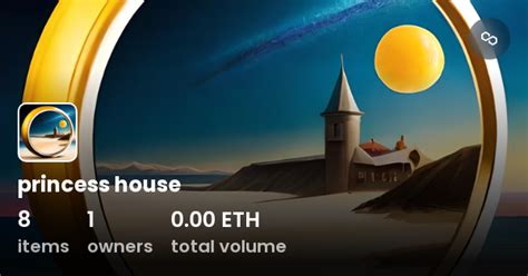 princess house - Collection | OpenSea