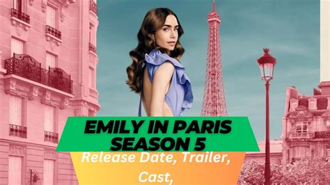 Emily In Paris Season Release Date Trailer Cast Expectation