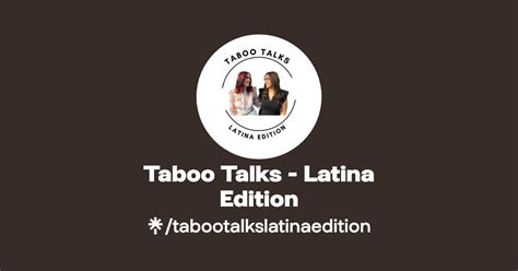 Taboo Talks Latina Edition Instagram Facebook TikTok Linktree