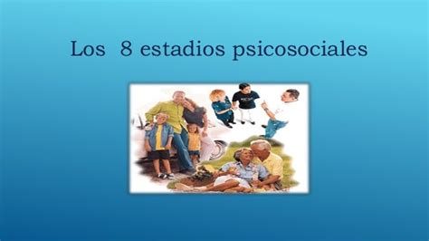 Etapas Del Desarrollo Psicosocial