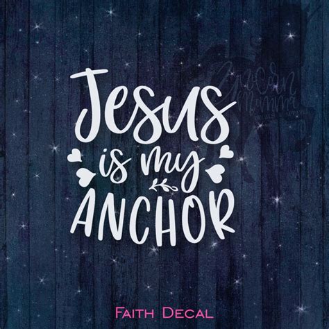 Jesus Is My Anchor Christian Vinyl Decal Car Window Etsy