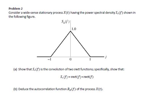 Solved Problem 2 Consider A Wide Sense Stationary Process Chegg