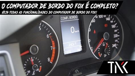 Voc J Viu Todas As Funcionalidades Do Computador De Bordo Do Fox