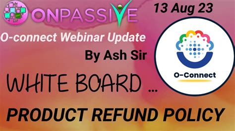 Onpassive O Connect Webinar Update Product Refund Policy Onpassive