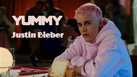 Justin Bieber Yummy Youtube