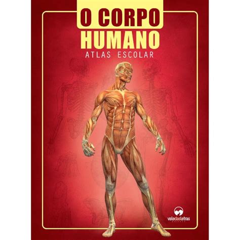 Livro Atlas Corpo Humano Escolar Pg Auge App Representa Es