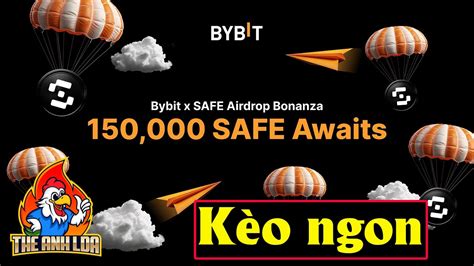 Hướng dẫn nhận 6 SAFE sàn Bybit kèo ngon The Anh LDA YouTube