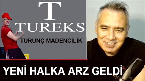 Yeni Halka Arz Tureks Turunç Madencilik halka arz ediliyor YouTube