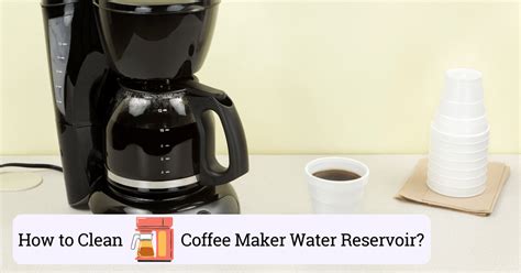 Reboot Your Brew: 6 Simple Steps To Revive Your Coffee Maker's Water Reservoir