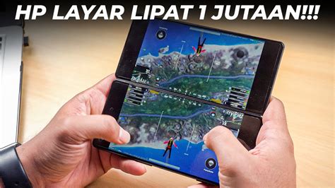 Dulu 9 Juta Sekarang 1 Juta HP Layar Lipat Pertama Di Indonesia