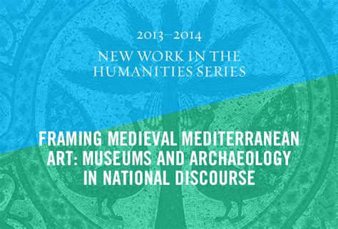Getty Connecting Art Histories Seminar Framing Medieval Mediterranean