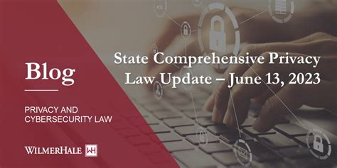 State Comprehensive Privacy Law Update June 13 2023 Wilmerhale