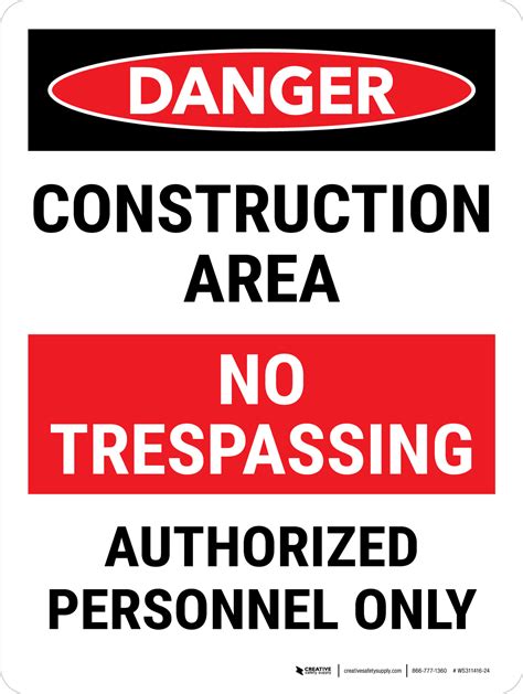 Danger Construction Area No Trespassing Authorized Portrait Wall Sign