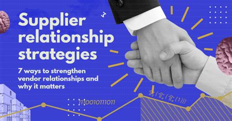 Supplier relationship strategies: 7 ways to strengthen vendor ...