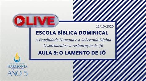 LIVE EBD Aula 5 O Lamento de Jó Lição A Fragilidade Humana e a