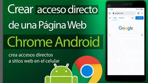 Crear Acceso Directo Pagina Web Chrome Android Actualizado Noviembre