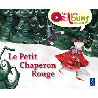 Pack Exemplaires Le Petit Chaperon Rouge Les Minis Oralbums Broch