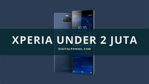 harga hp sony xperia  bawah  juta terbaru desember