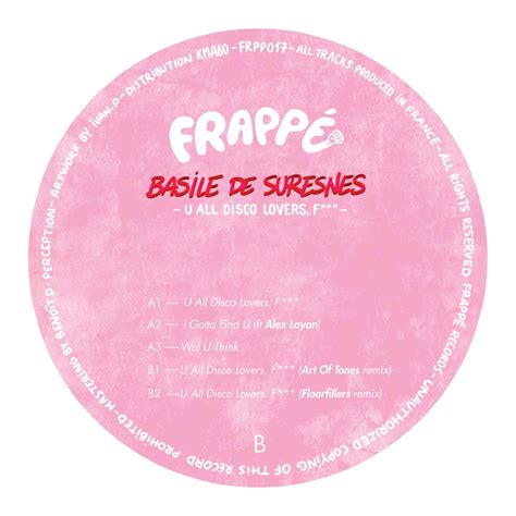 Basile de Suresnes Alex Layan U All Disco Lovers Fuck and remixes Frappé Music
