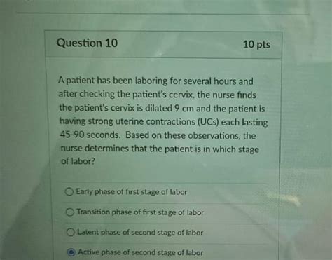 Solved Question 1010 PtsA Patient Has Been Laboring For Chegg