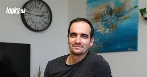 Jakub Petran K Po Rokoch Priznal Farbu Sex Iba S Dvomi Enami Jedna Bola Koll Rovou Mami Kou