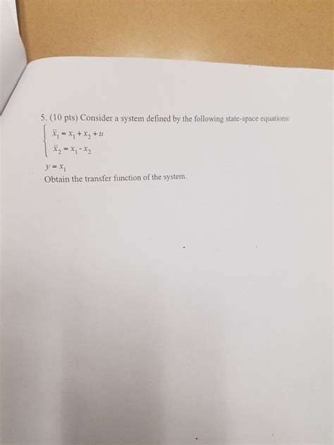 Solved 5 10 Pts Consider A System Defined By The Chegg