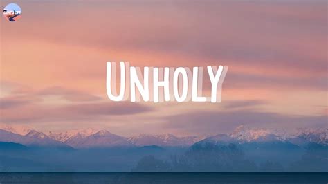 Unholy Sam Smith Lyrics Mummy Don T Know Daddy S Getting Hot YouTube