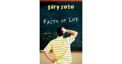 Gary Soto Facts Of Life