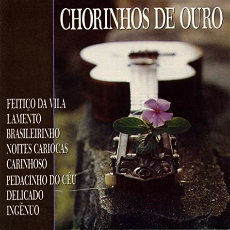 Reproducir Chorinhos de Ouro Vol 1 de Conjunto Época de Ouro Nilze