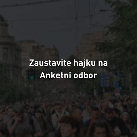 Crta On Twitter Zaustavite Hajku Na Anketniodbor Pre Nego To Je