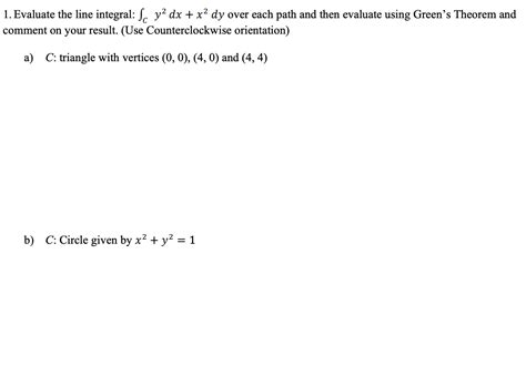 Solved Evaluate The Line Integral ∫c﻿y2dx X2dy ﻿over Each