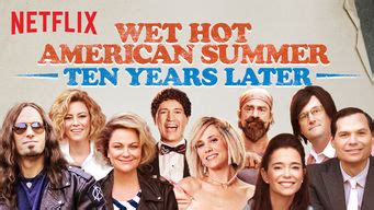 Wet Hot American Summer Ten Years Later Flixfilmer