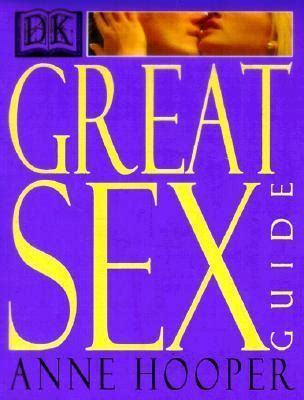 Anne Hooper S Great Sex Guide By Anne Hooper Goodreads