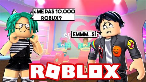 Mi Novio Dice Que SÍ A Todo Por Un DÍa En Roblox 😱 Youtube