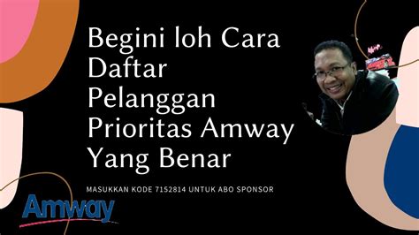 Cara Daftar Pelanggan Prioritas Amway Wa Youtube