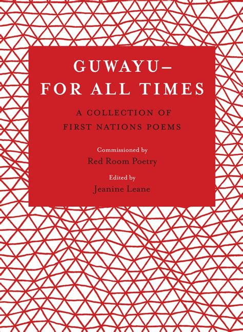 Guwayu For All Times A Collection Of First Nations Poems