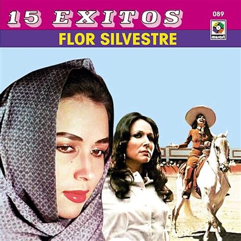 15 Grandes Exitos Flor Silvestre Di Flor Silvestre Su Amazon Music