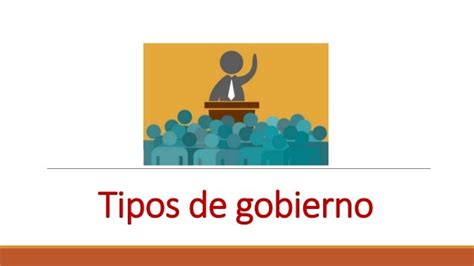 Tipos De Gobierno