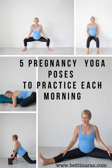 Five Pregnancy Yoga Postures To Practice Each Morning Bettina Rae