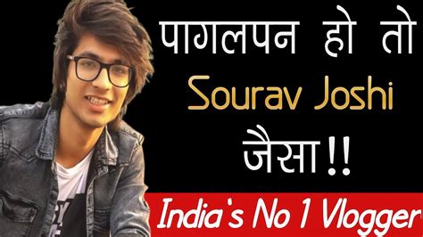 How Sourav Joshi Became Indias 1 Vlogger Inspiration Story Of Sourav