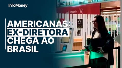 Americanas Ex Diretora Anna Saicali Chega Ao Brasil E Entrega