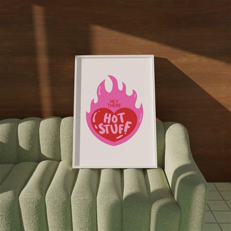 Hey There Hot Stuff Poster 12 X 18 Matte Funny Bathroom Art Space Print Giclee Print