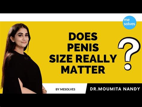 Does Penis Size Matter In Sex Penissize Penis Sexeducation