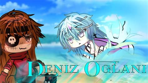 DENİZ OGLANI gay gacha glmm türkçe part YouTube