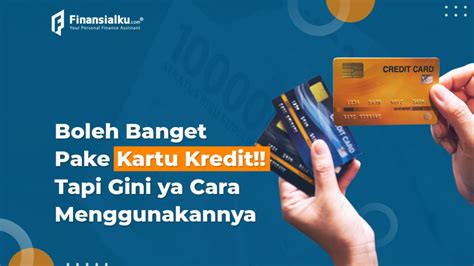 Cara Menggunakan Kartu Kredit Dengan Bijak Theover