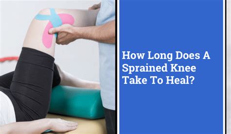 how long do knee sprains take to heal