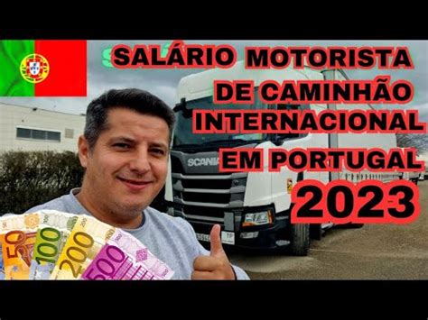 Qual O Salário De Um Caminhoneiro - Salário de um caminhoneiro em Portugal atualizado, 2023 - Brasil do Trecho