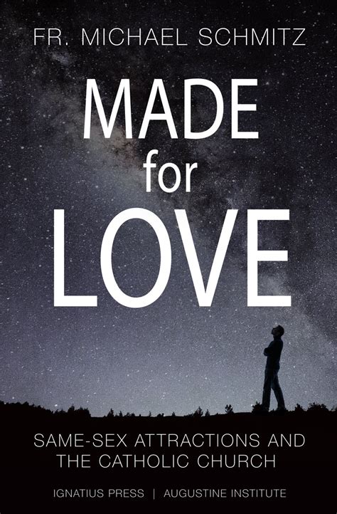 Made For Love Same Sex Attractions And The Catholic Church For Your Marriage