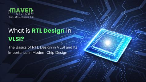 What Is RTL Design In VLSI Maven Silicon